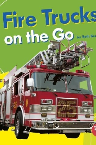 Cover of Fire Trucks on the Go