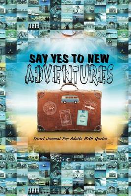 Book cover for Say Yes To New Adventures