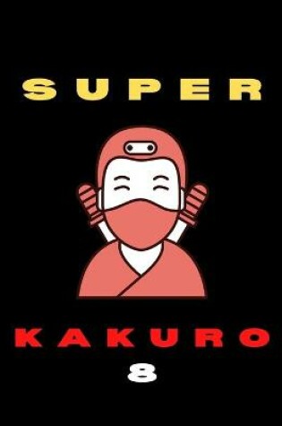 Cover of Super Kakuro 8