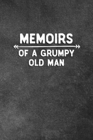 Cover of Memoirs of A Grumpy Old Man