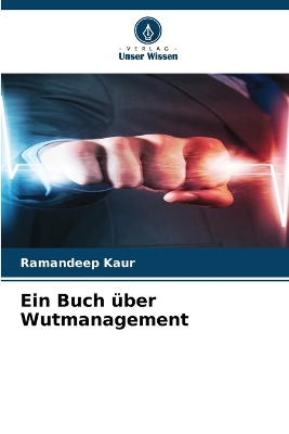 Book cover for Ein Buch über Wutmanagement
