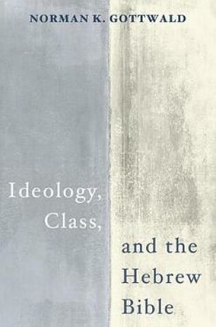 Cover of Ideology, Class, and the Hebrew Bible