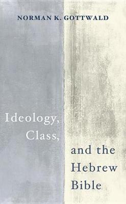 Book cover for Ideology, Class, and the Hebrew Bible