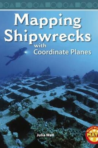 Cover of Mapping Shipwrecks with Coordinate Planes