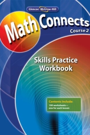 Cover of Math Connects: Concepts, Skills, and Problem Solving, Course 2, Skills Practice Workbook