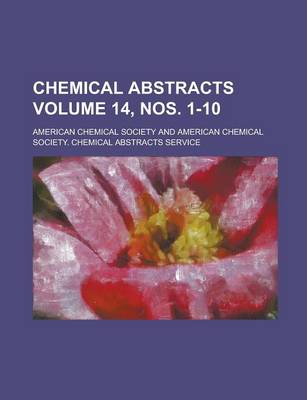 Book cover for Chemical Abstracts Volume 14, Nos. 1-10