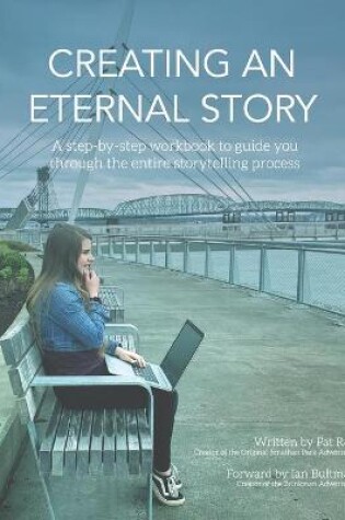 Cover of Creating an Eternal Story