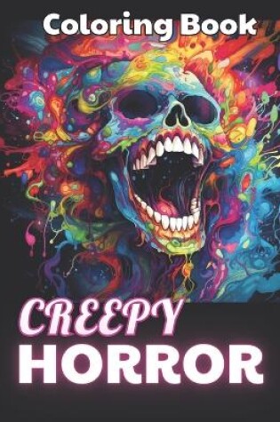 Cover of Creepy Horror Coloring Book for Adults