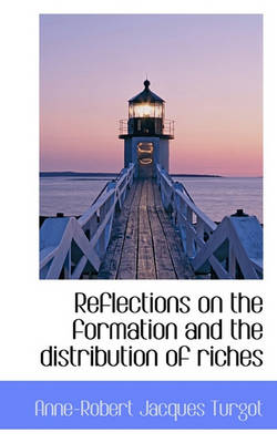 Book cover for Reflections on the Formation and the Distribution of Riches