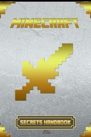 Cover of Secrets Handbook for Minecraft