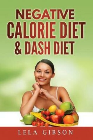 Cover of Negative Calorie Diet & Dash Diet