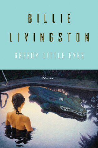 Cover of Greedy Little Eyes