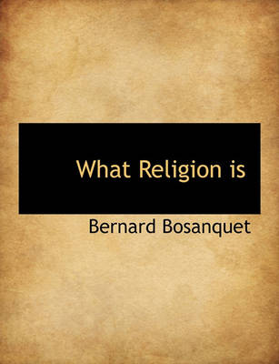 Cover of What Religion Is