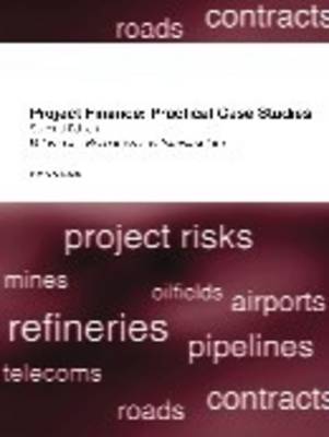 Book cover for Project Finance: Practical Case Studies