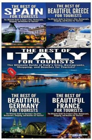 Cover of The Best of Spain for Tourists & The Best of Beautiful Greece for Tourists & The Best of Italy for Tourists & The Best of Beautiful Germany for Tourists & The Best of Beautiful France for Tourists