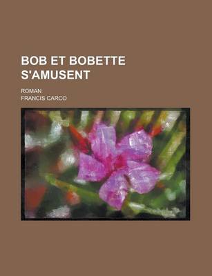 Book cover for Bob Et Bobette S'Amusent; Roman