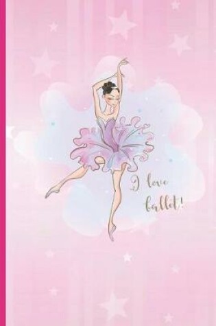 Cover of I Love Ballet!