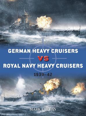 Book cover for German Heavy Cruisers vs Royal Navy Heavy Cruisers