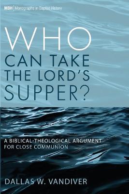 Cover of Who Can Take the Lord's Supper?