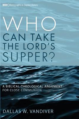 Book cover for Who Can Take the Lord's Supper?