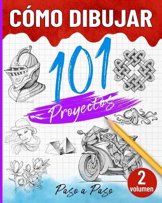 Book cover for Cómo dibujar 101 proyectos paso a paso - Volumen 02