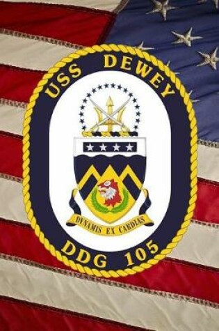 Cover of US Navy Destroyer USS Dewey (DDG 105) Crest Badge Journal