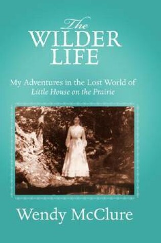 Cover of The Wilder Life