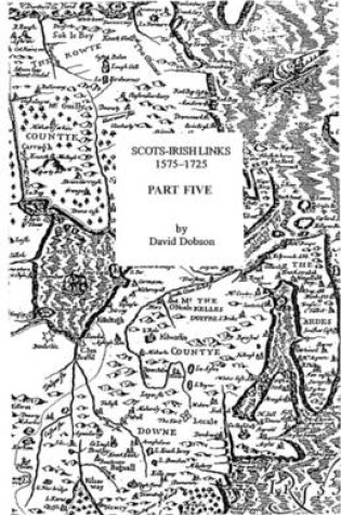 Cover of Scots-Irish Links, 1575-1725. Part Five
