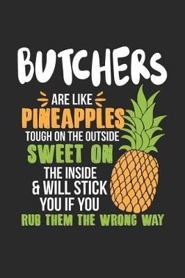 Cover of Butchers Are Like Pineapples. Tough On The Outside Sweet On The Inside