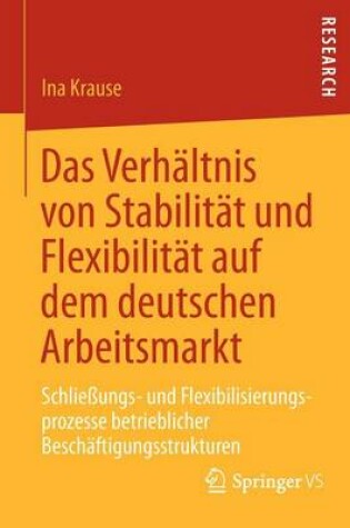 Cover of Das Verhältnis von Stabilität und Flexibilität auf dem deutschen Arbeitsmarkt