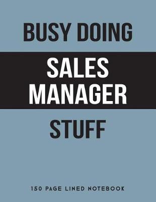 Book cover for Busy Doing Sales Manager Stuff