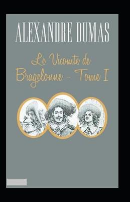 Book cover for Le Vicomte de Bragelonne - Tome I Annoté