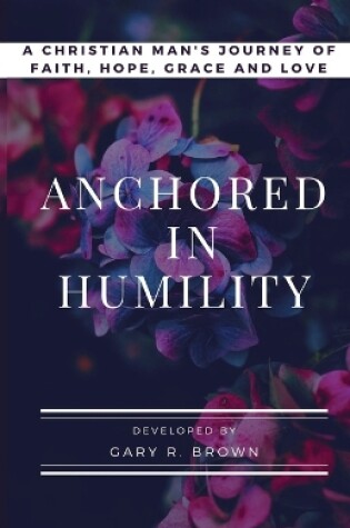 Cover of Anchored in Humility