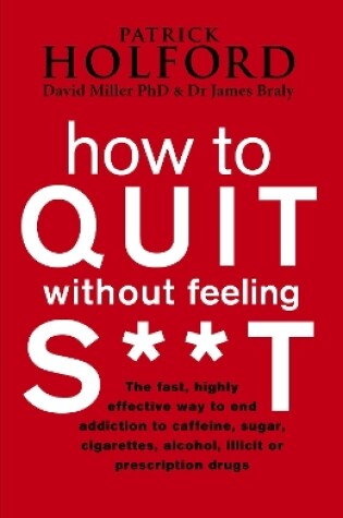 Cover of How To Quit Without Feeling S**T