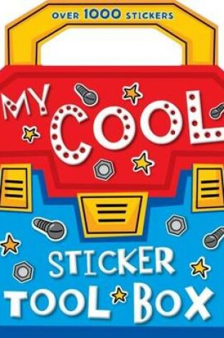 Cover of My Cool Sticker Tool Box