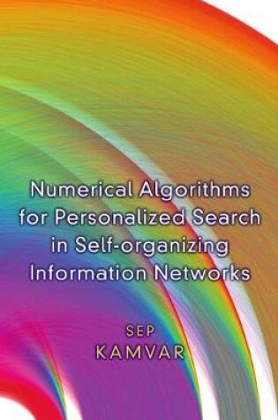 Cover of Numerical Algorithms for Personalized Search in Self-organizing Information Networks