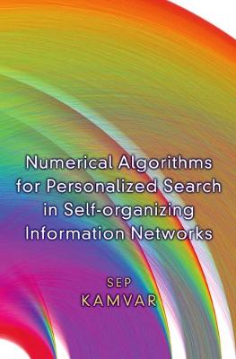 Book cover for Numerical Algorithms for Personalized Search in Self-organizing Information Networks