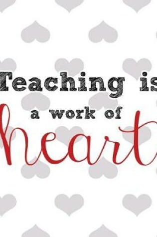 Cover of Teaching Is a Work of Heart