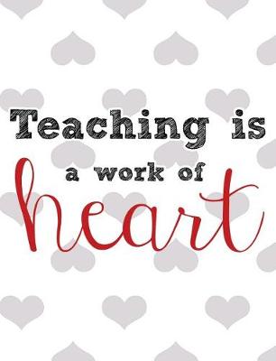 Book cover for Teaching Is a Work of Heart