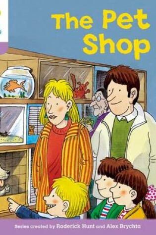 Cover of Oxford Reading Tree: Level 1+: Patterned Stories: Pet Shop