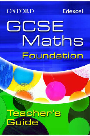 Cover of Oxford GCSE Maths for Edexcel: Foundation Teacher's Guide