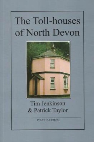 Cover of The Toll-houses of North Devon