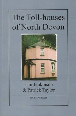 Book cover for The Toll-houses of North Devon