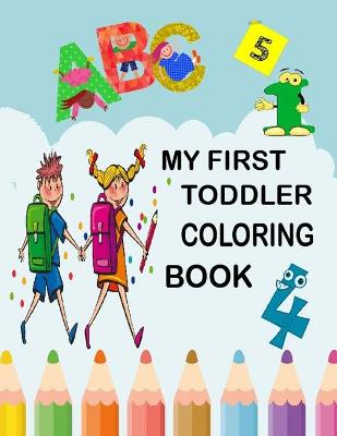 Book cover for My First Toddler Coloring Book