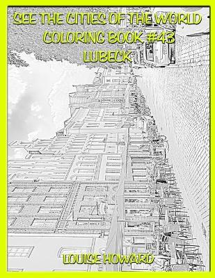 Book cover for See the Cities of the World Coloring Book #43 Lubeck