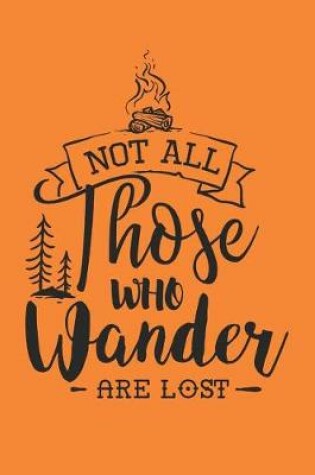 Cover of Not All Those Who Wander Are Lost