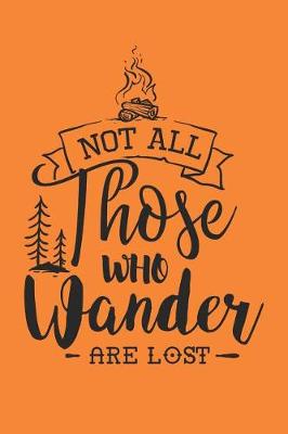 Book cover for Not All Those Who Wander Are Lost