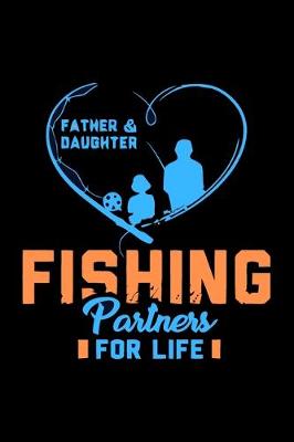 Book cover for Father & Daughter Fishing Partners For Life