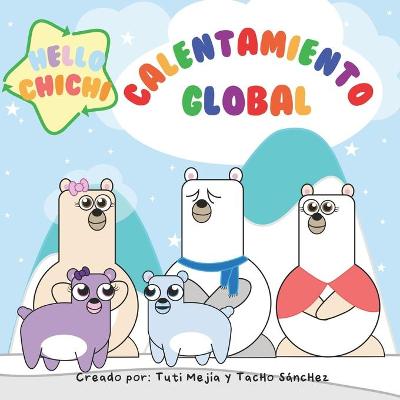 Cover of Hello Chichi Calentamiento Global