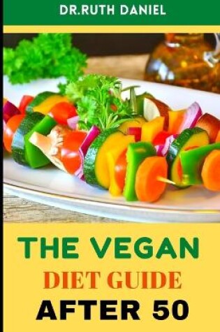 Cover of The Vegan Diet Guide after 50